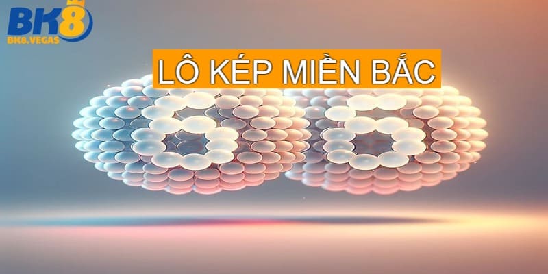 Lô kép miền bắc là gì