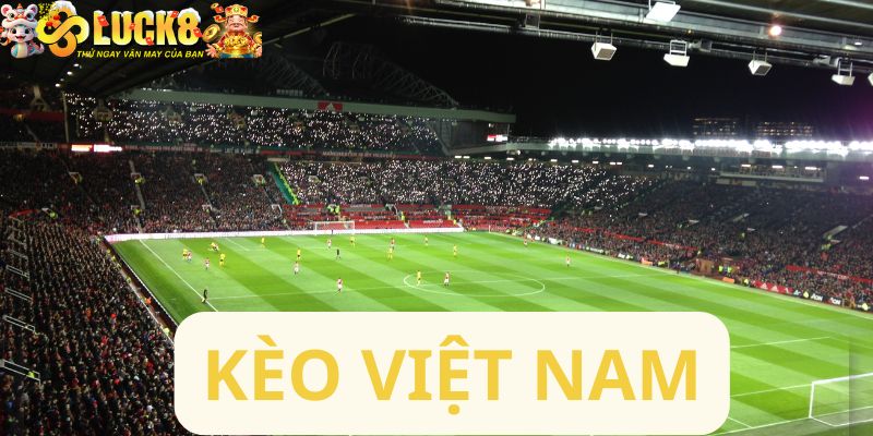 Kèo Việt Nam